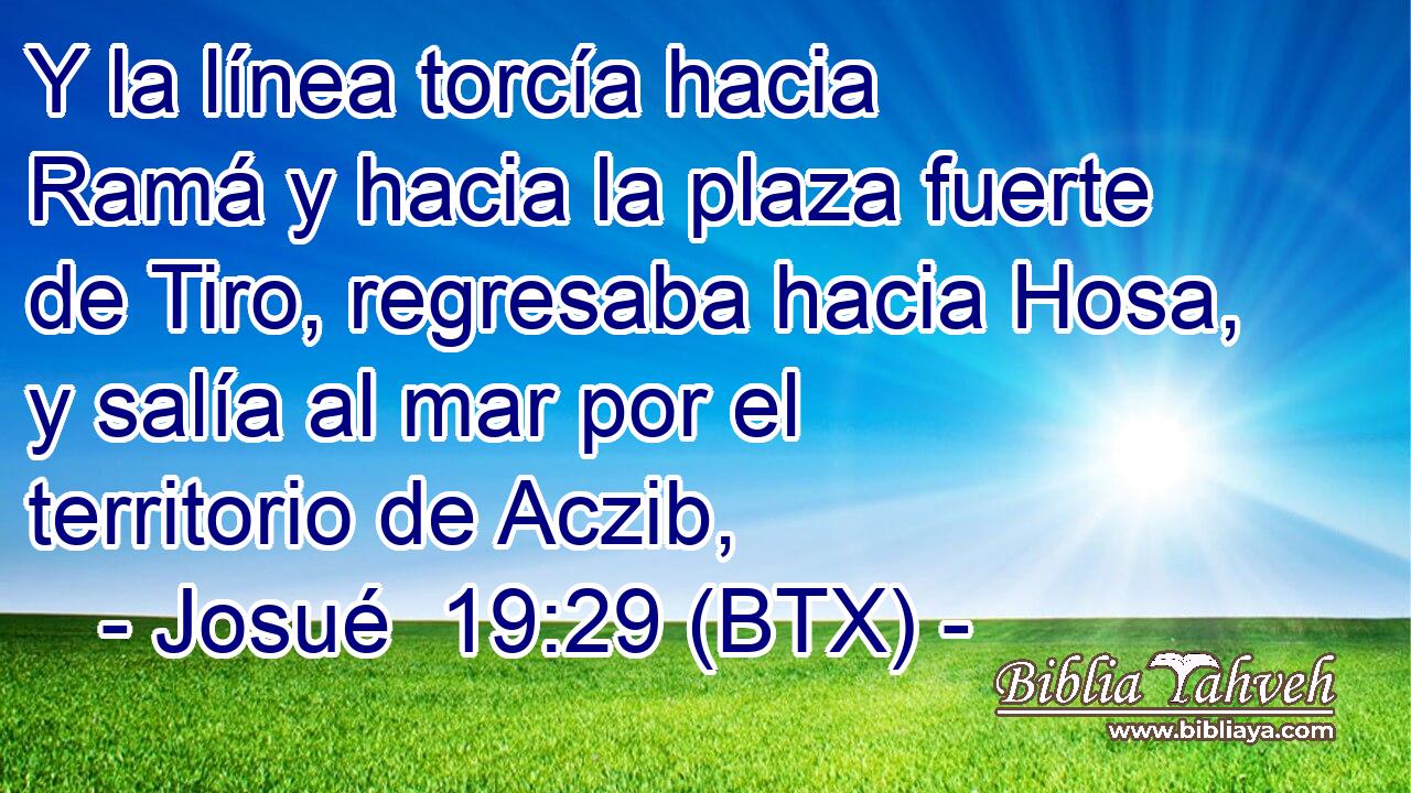Y la línea torcía hacia Ramá y hacia la plaza fuerte de Tiro, regresaba hacia Hosa, y salía al mar por el territorio de Aczib,