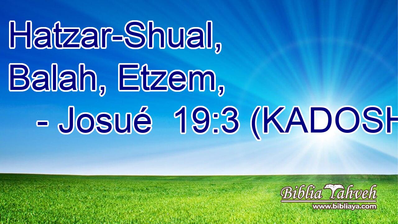  Hatzar-Shual, Balah, Etzem, 