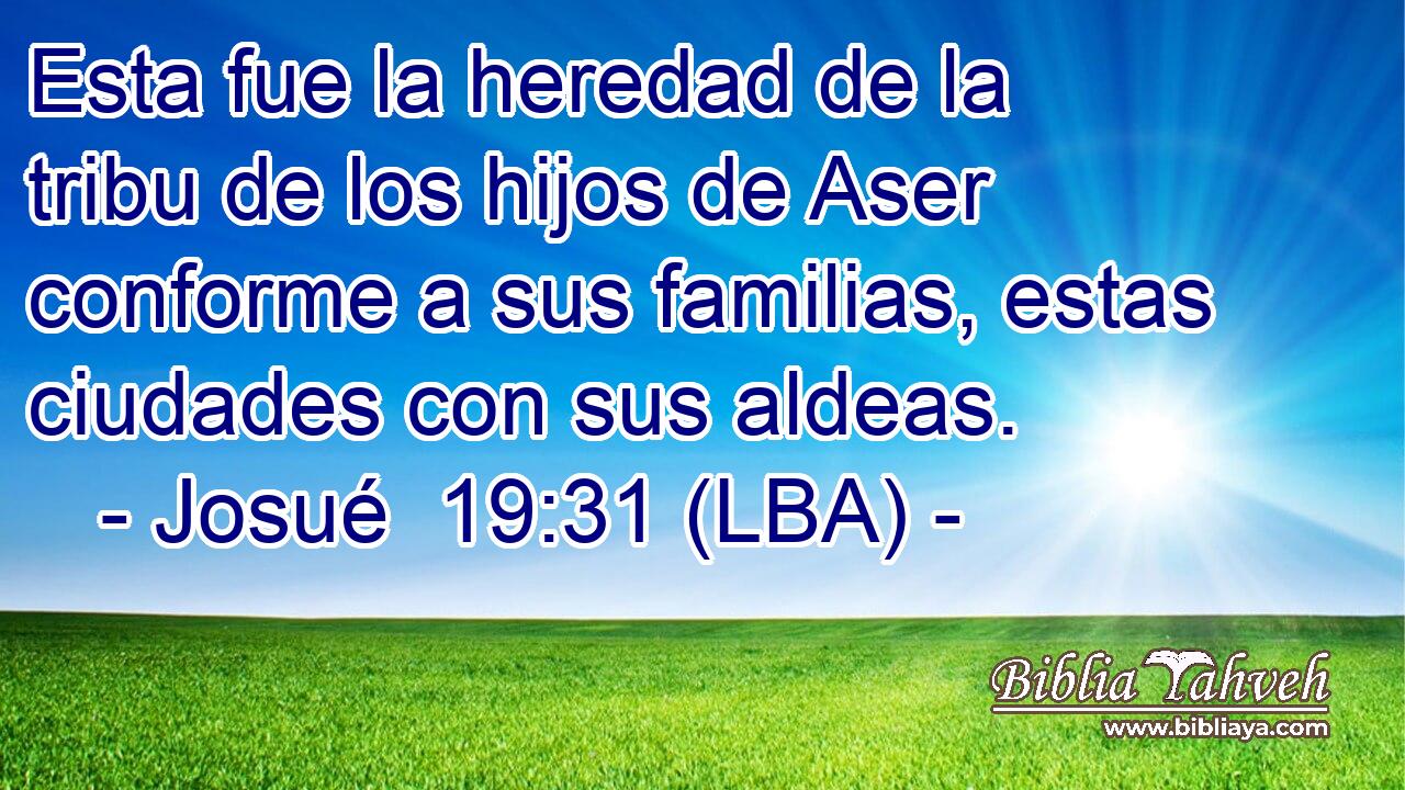 Esta fue la heredad de la tribu de los hijos de Aser conforme a sus familias, estas ciudades con sus aldeas.