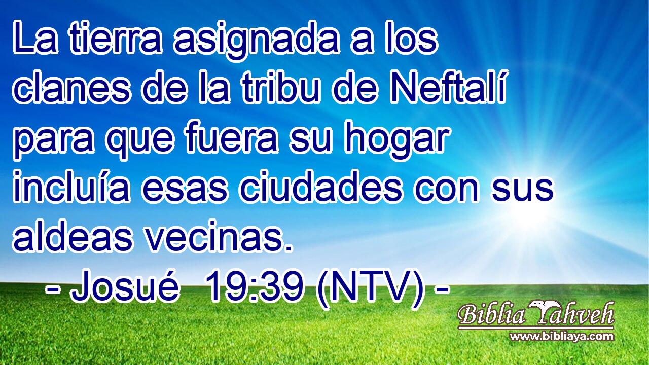 La tierra asignada a los clanes de la tribu de Neftalí para que fuera su hogar incluía esas ciudades con sus aldeas vecinas.