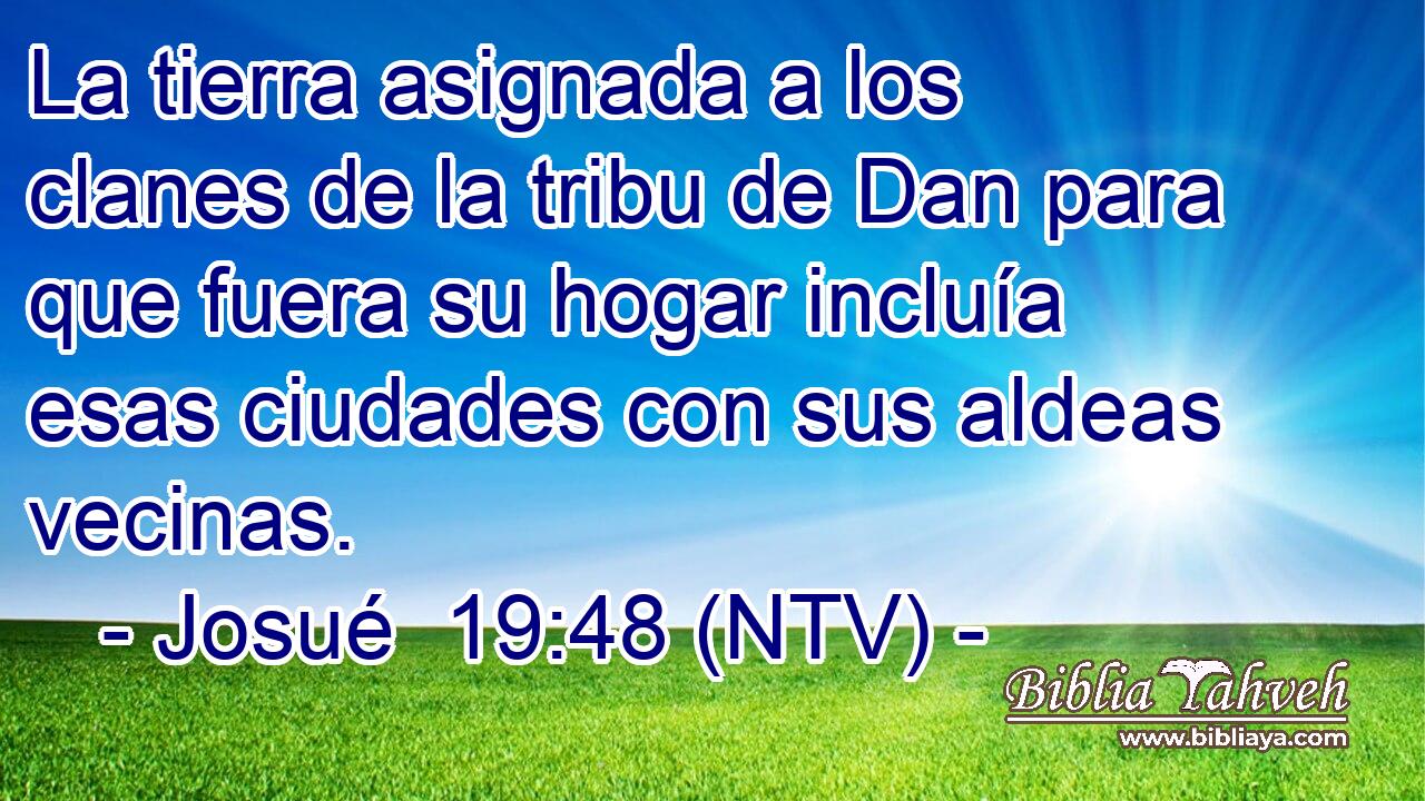 La tierra asignada a los clanes de la tribu de Dan para que fuera su hogar incluía esas ciudades con sus aldeas vecinas.