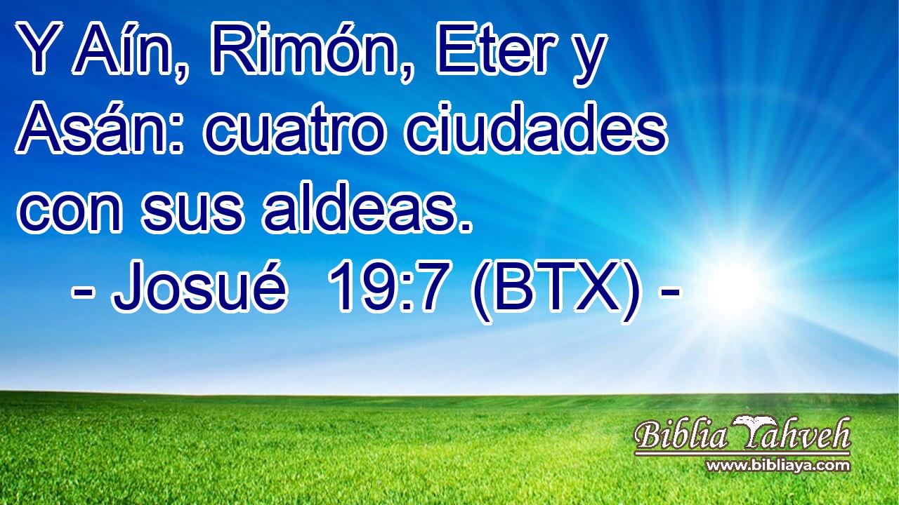 Y Aín, Rimón, Eter y Asán: cuatro ciudades con sus aldeas.