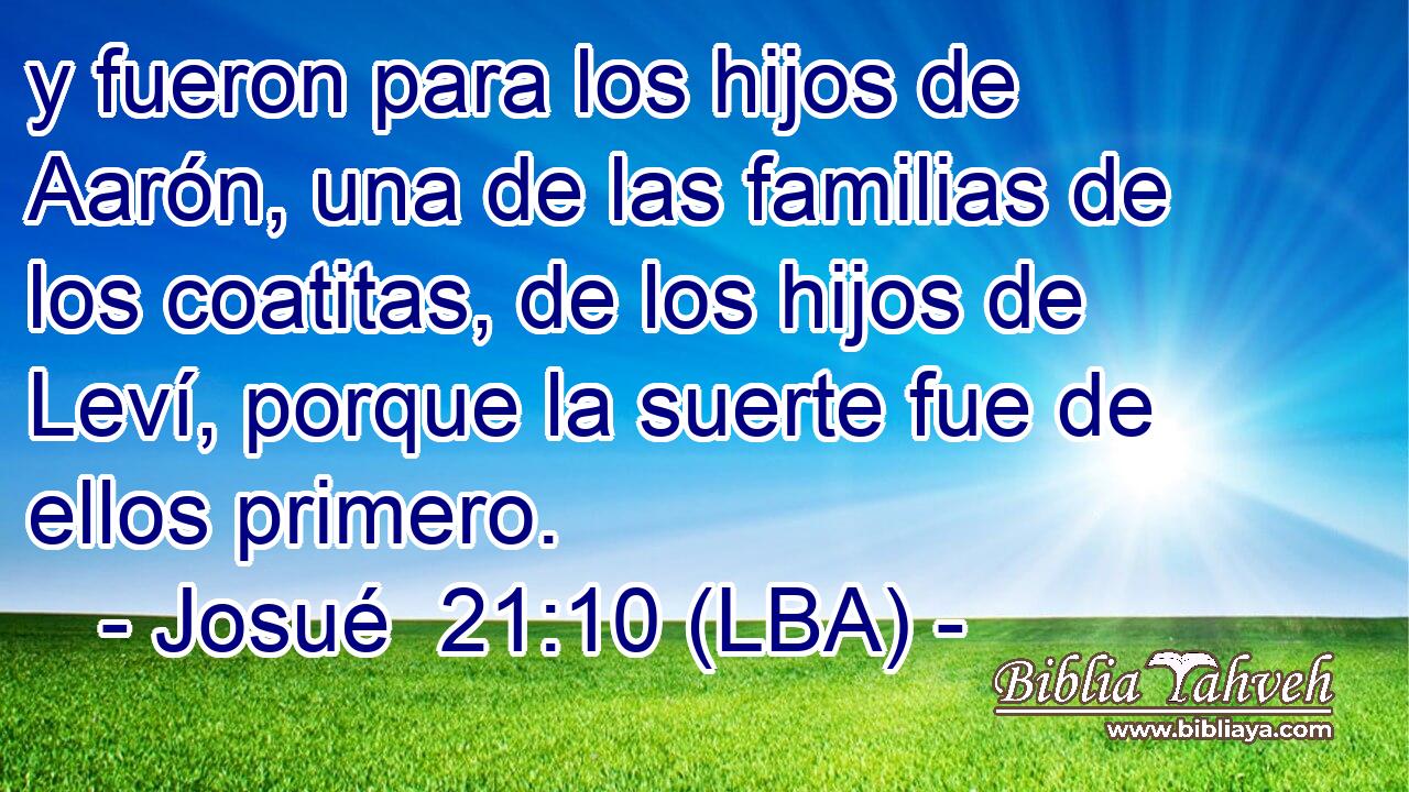 y fueron para los hijos de Aarón, una de las familias de los coatitas, de los hijos de Leví, porque la suerte fue de ellos primero.