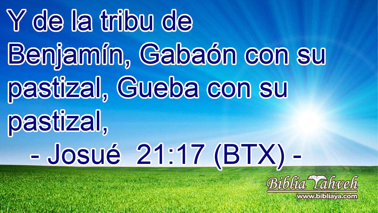Y de la tribu de Benjamín, Gabaón con su pastizal, Gueba con su pastizal,