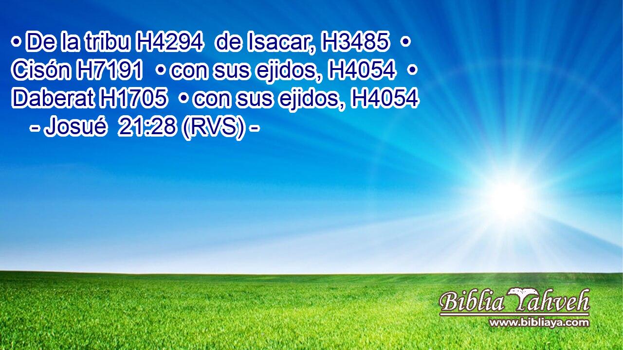 • De la tribu H4294  de Isacar, H3485  • Cisón H7191  • con sus ejidos, H4054  • Daberat H1705  • con sus ejidos, H4054  