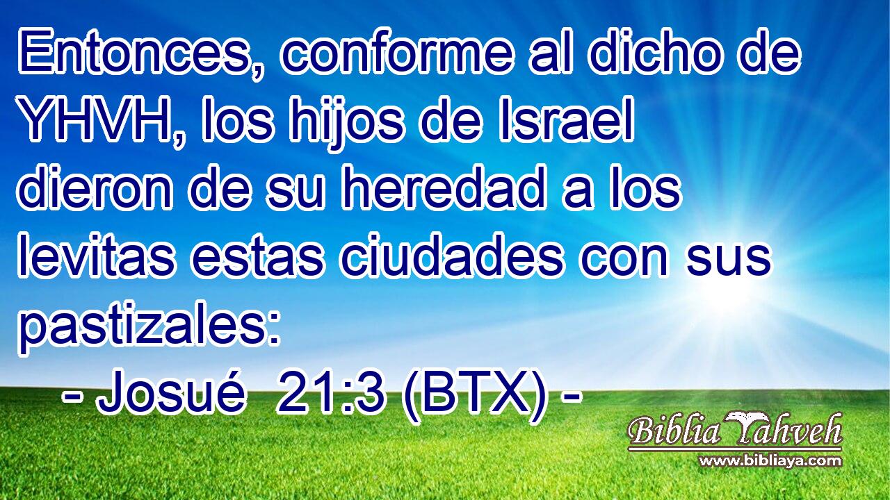 Entonces, conforme al dicho de YHVH, los hijos de Israel dieron de su heredad a los levitas estas ciudades con sus pastizales: