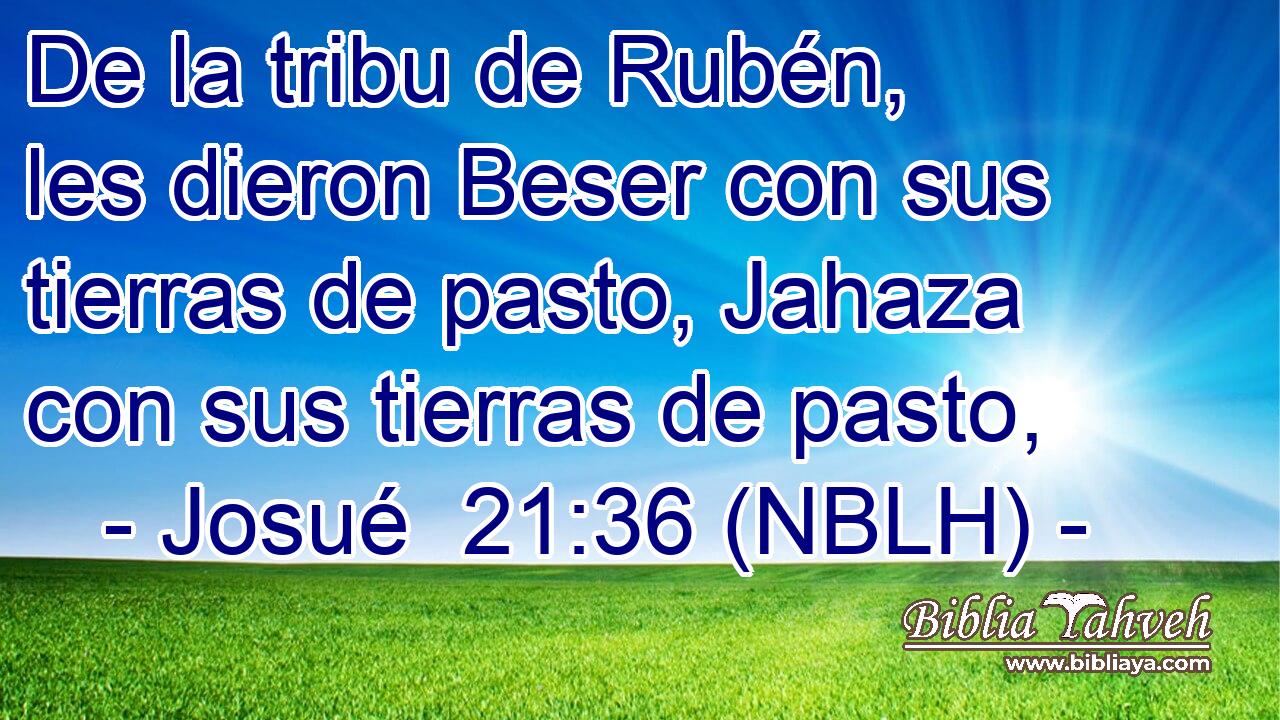  De la tribu de Rubén, les dieron Beser con sus tierras de pasto, Jahaza con sus tierras de pasto, 