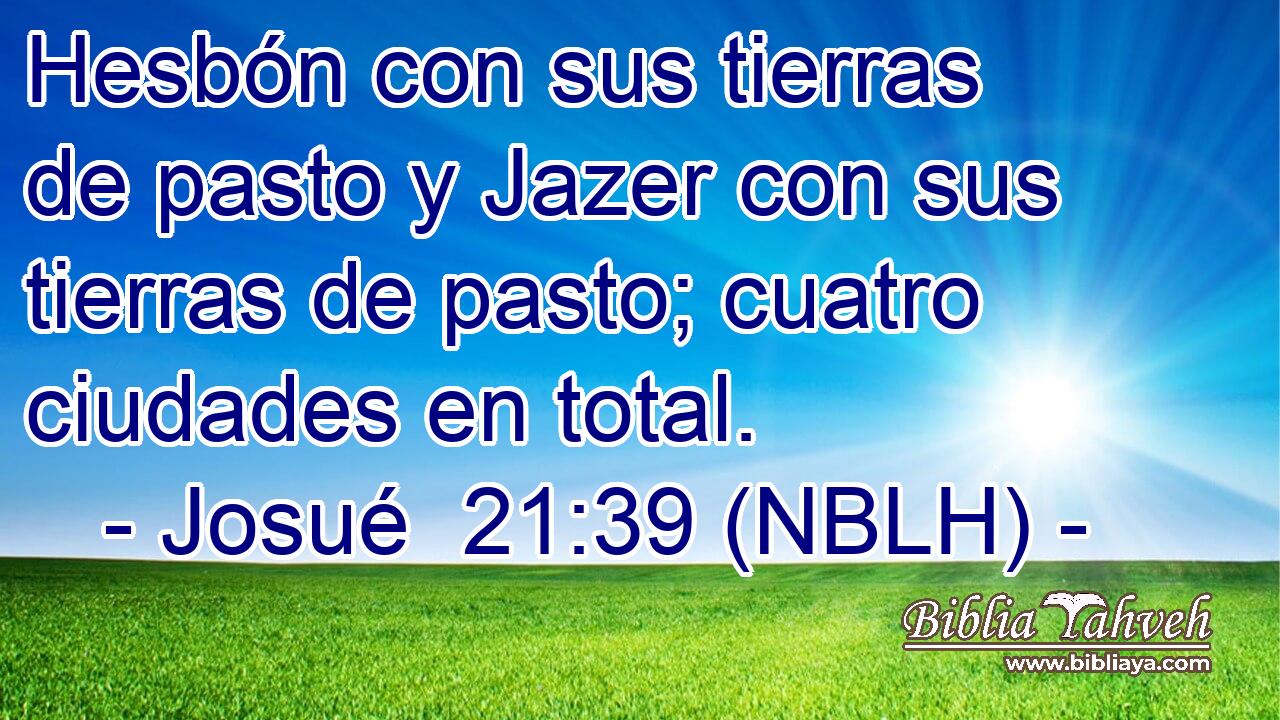  Hesbón con sus tierras de pasto y Jazer con sus tierras de pasto; cuatro ciudades en total. 