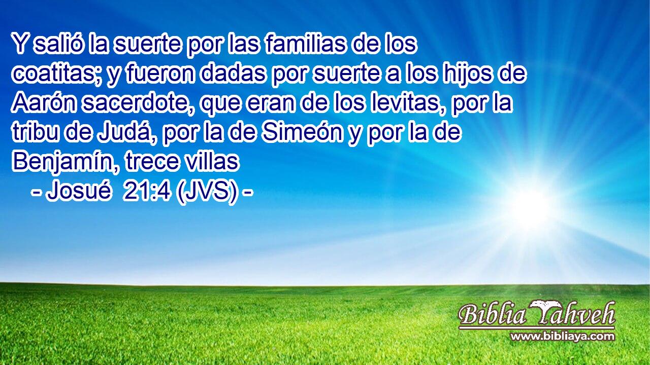 Y salió la suerte por las familias de los coatitas; y fueron dadas por suerte a los hijos de Aarón sacerdote, que eran de los levitas, por la tribu de Judá, por la de Simeón y por la de Benjamín, trece villas