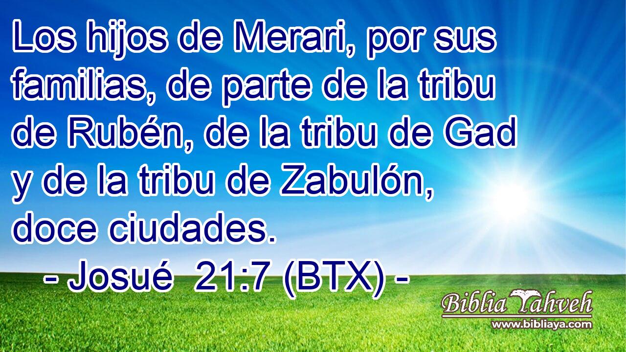 Los hijos de Merari, por sus familias, de parte de la tribu de Rubén, de la tribu de Gad y de la tribu de Zabulón, doce ciudades.