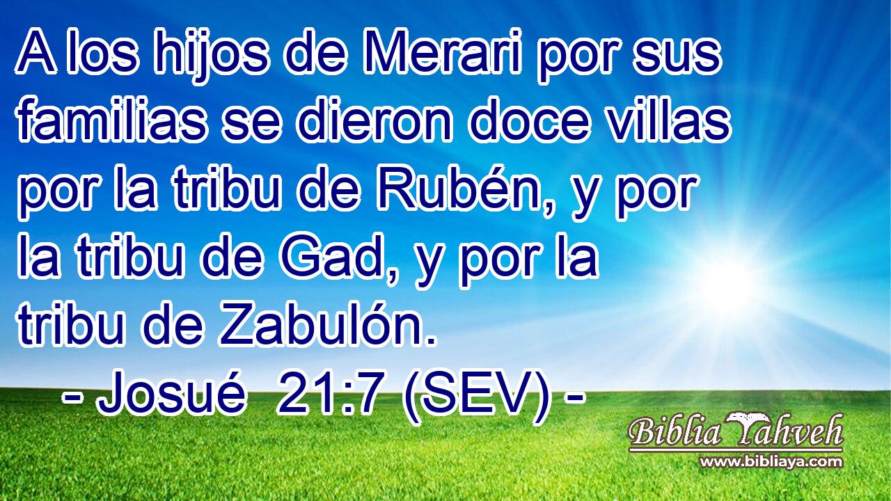 A los hijos de Merari por sus familias se dieron doce villas por la tribu de Rubén, y por la tribu de Gad, y por la tribu de Zabulón.