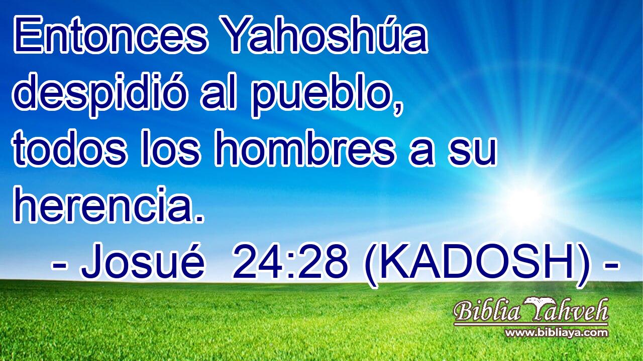  Entonces Yahoshúa despidió al pueblo, todos los hombres a su herencia. 