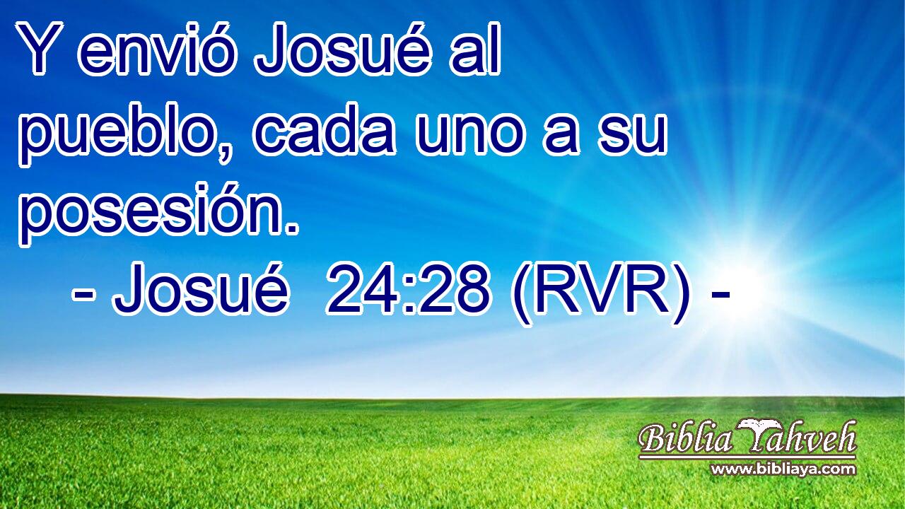 Y envió Josué al pueblo, cada uno a su posesión.