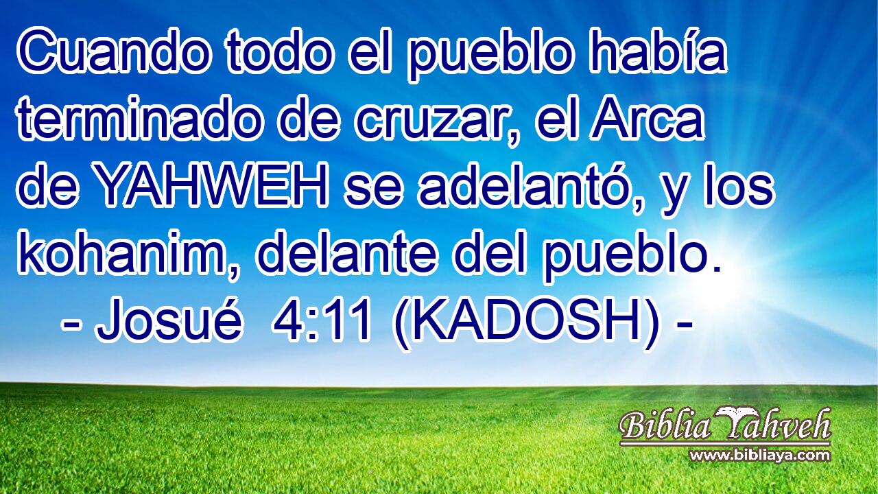  Cuando todo el pueblo había terminado de cruzar, el Arca de YAHWEH se adelantó, y los kohanim, delante del pueblo. 