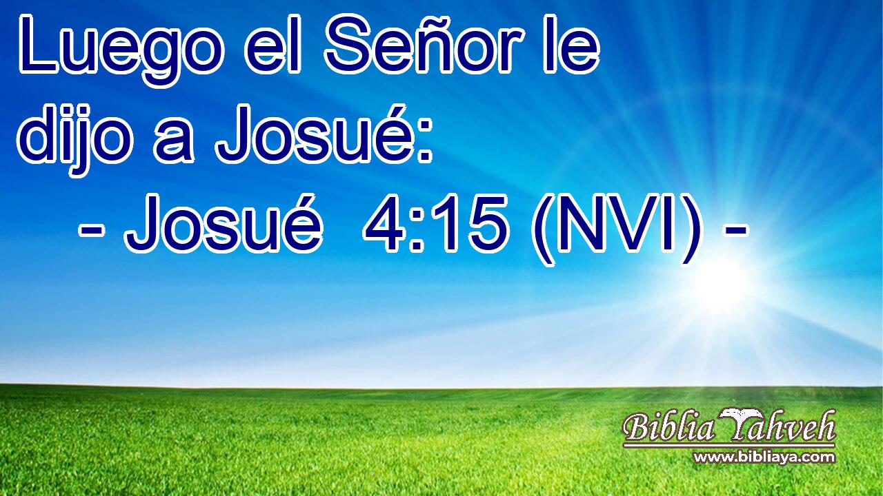  Luego el Señor le dijo a Josué: 