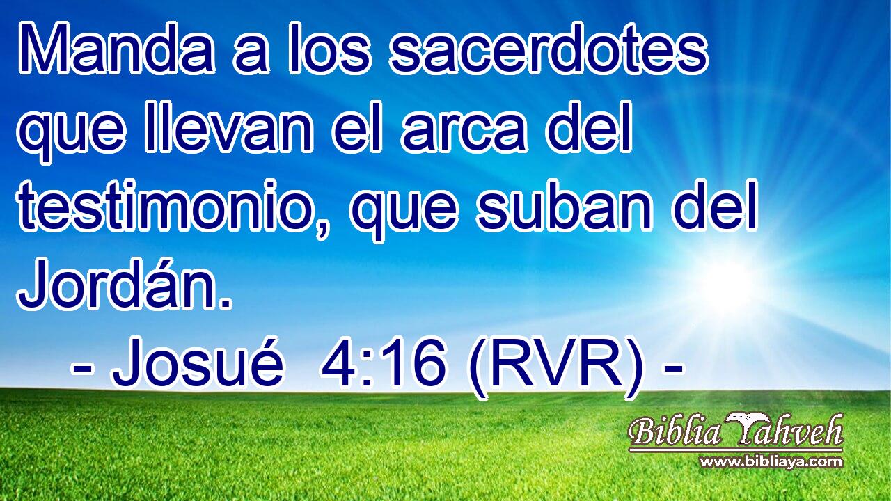 Manda a los sacerdotes que llevan el arca del testimonio, que suban del Jordán.