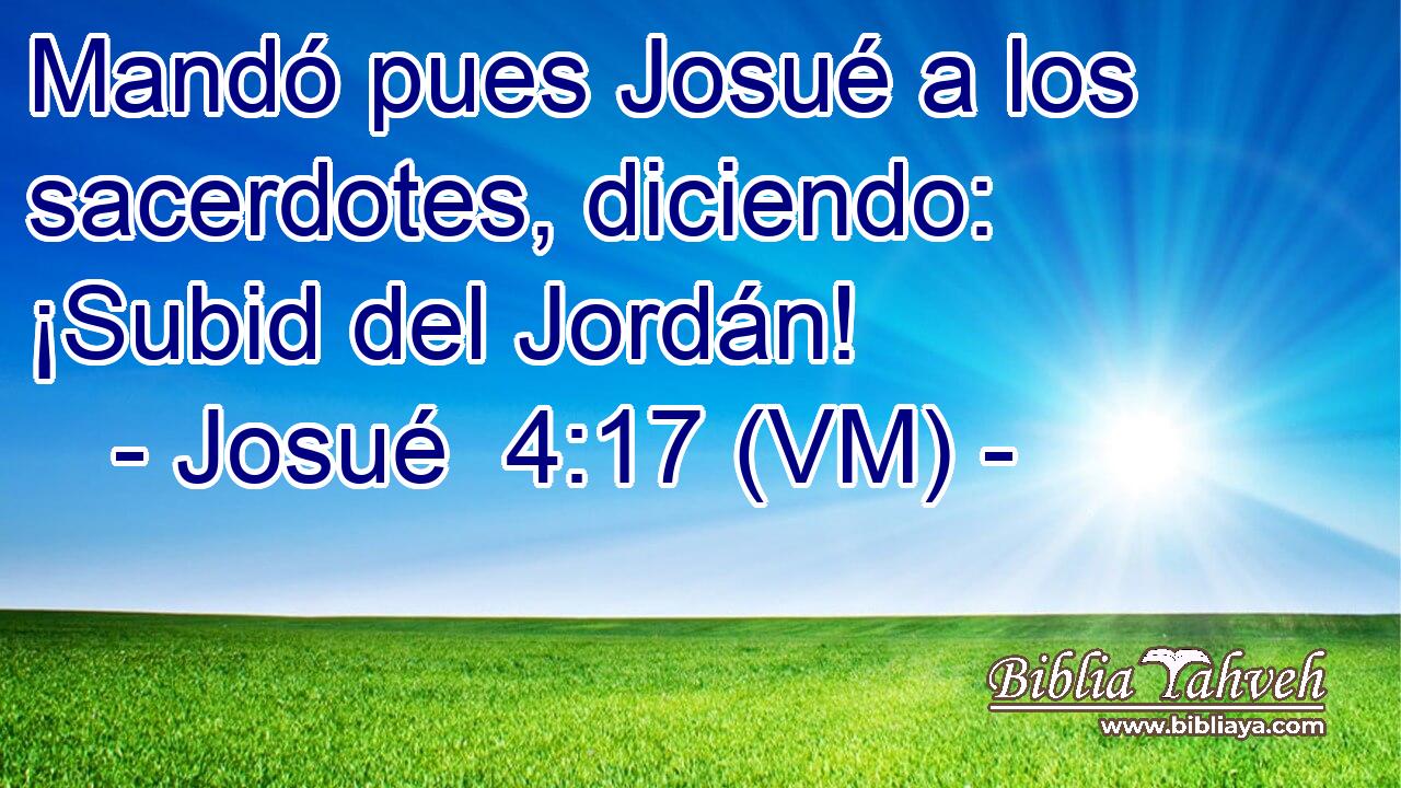  Mandó pues Josué a los sacerdotes, diciendo: ¡Subid del Jordán! 