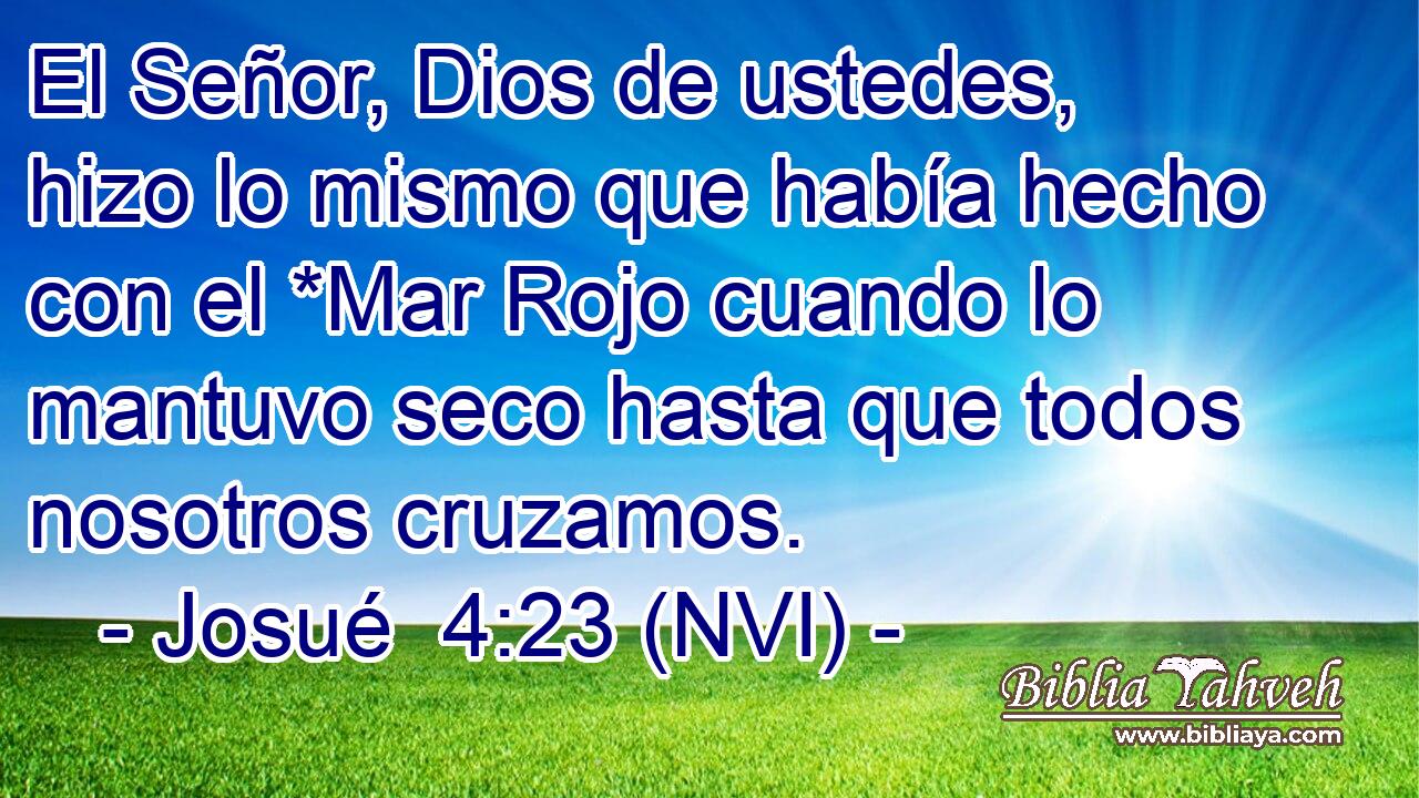  El Señor, Dios de ustedes, hizo lo mismo que había hecho con el *Mar Rojo cuando lo mantuvo seco hasta que todos nosotros cruzamos. 