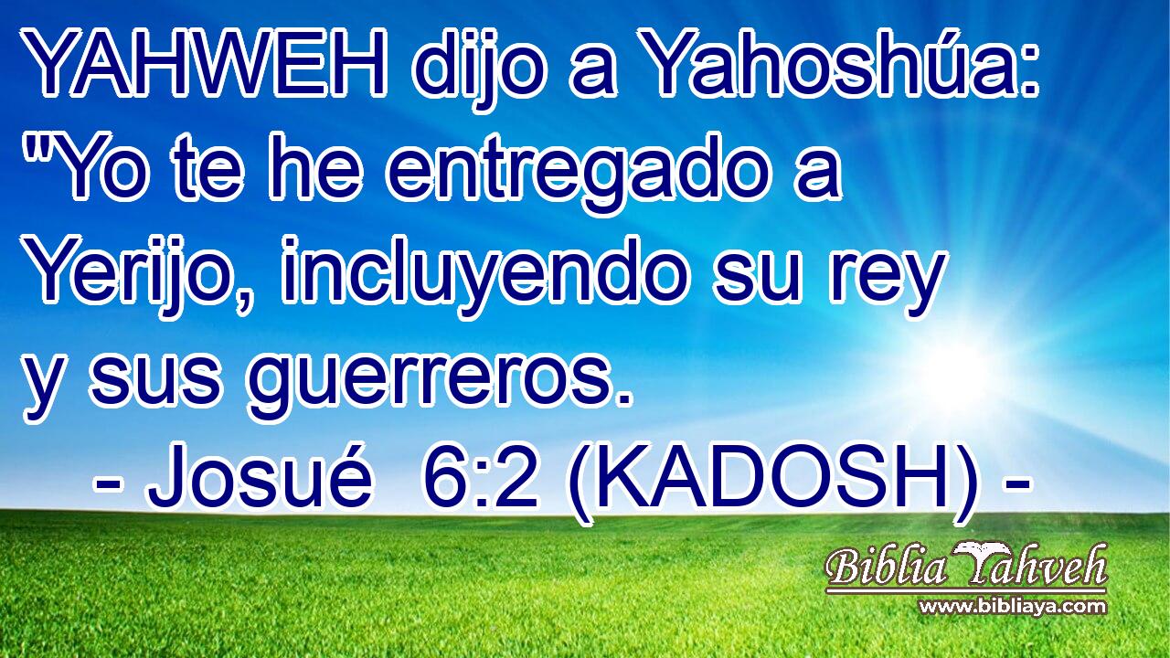  YAHWEH dijo a Yahoshúa: 