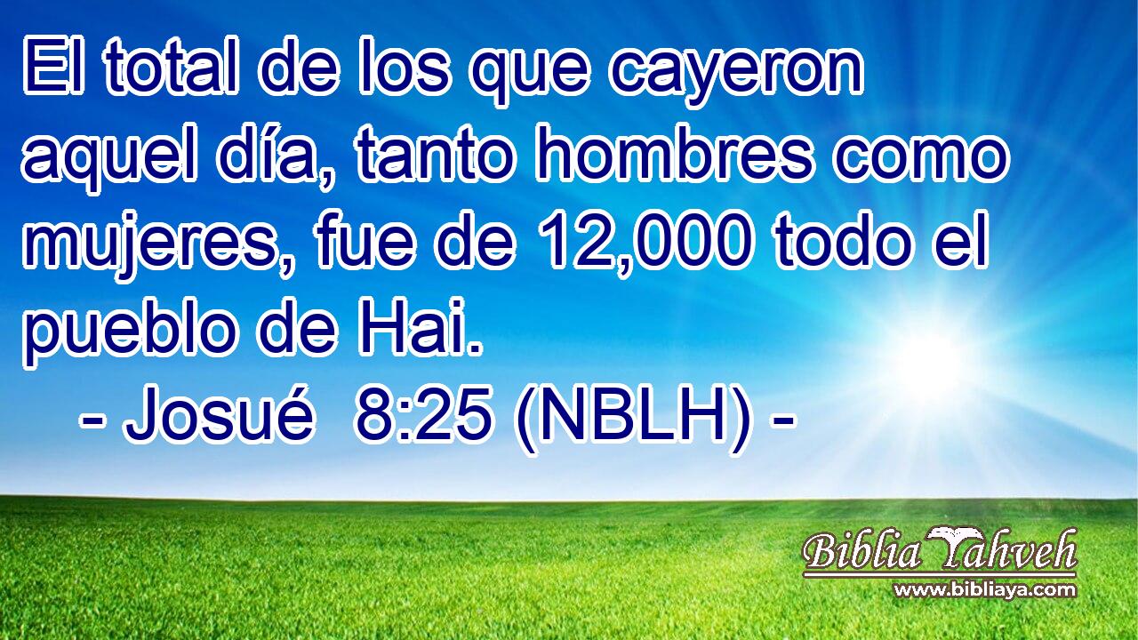  El total de los que cayeron aquel día, tanto hombres como mujeres, fue de 12,000 todo el pueblo de Hai. 