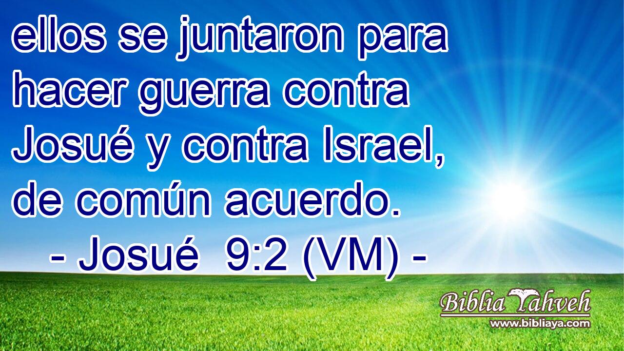  ellos se juntaron para hacer guerra contra Josué y contra Israel, de común acuerdo. 