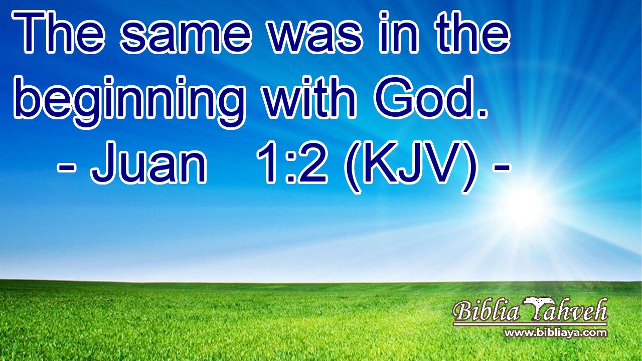 The same was in the beginning with God.