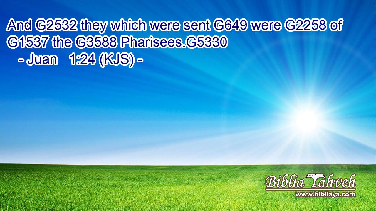 And G2532 they which were sent G649 were G2258 of G1537 the G3588 Pharisees.G5330