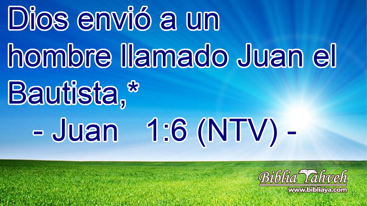 Dios envió a un hombre llamado Juan el Bautista,*
