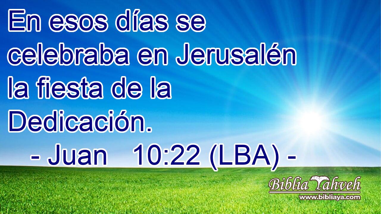 En esos días se celebraba en Jerusalén la fiesta de la Dedicación.