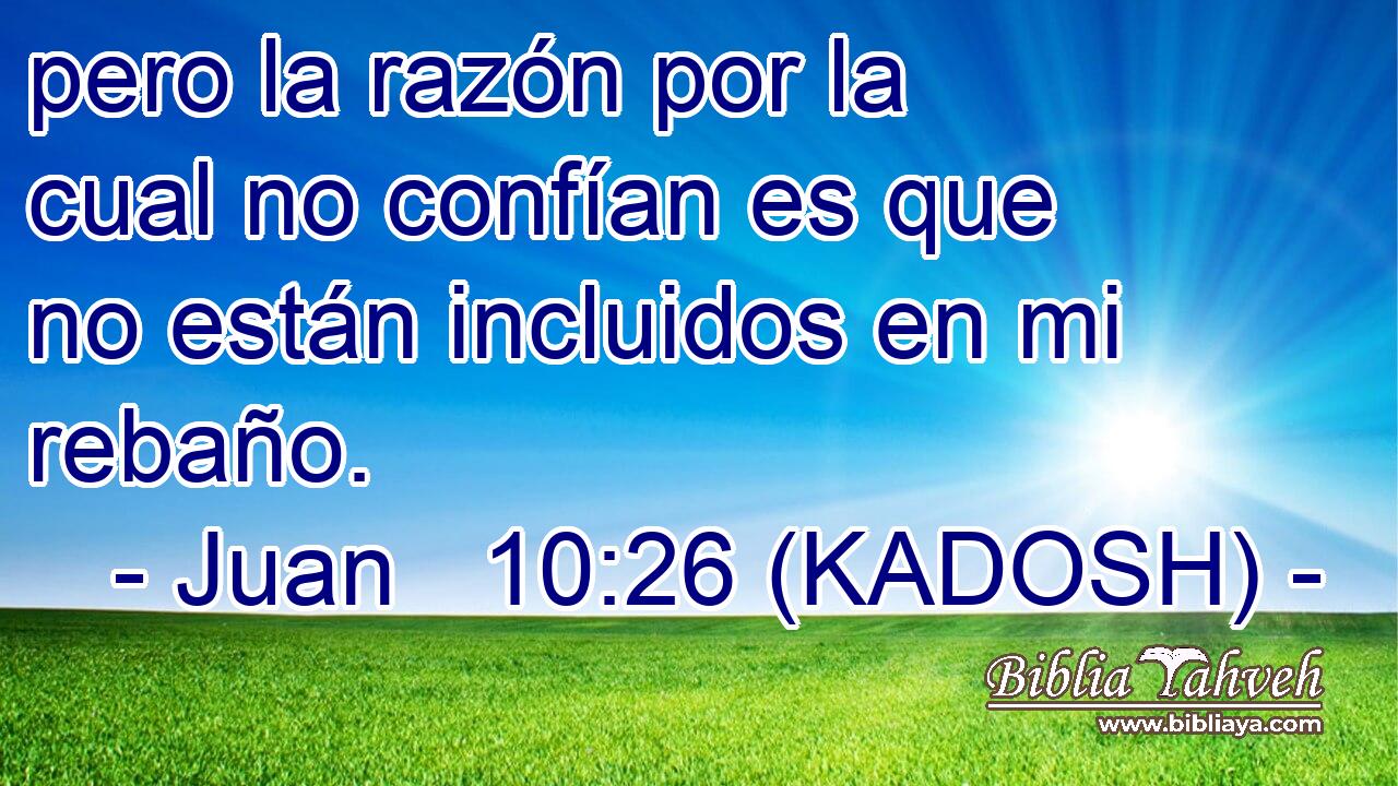  pero la razón por la cual no confían es que no están incluidos en mi rebaño. 