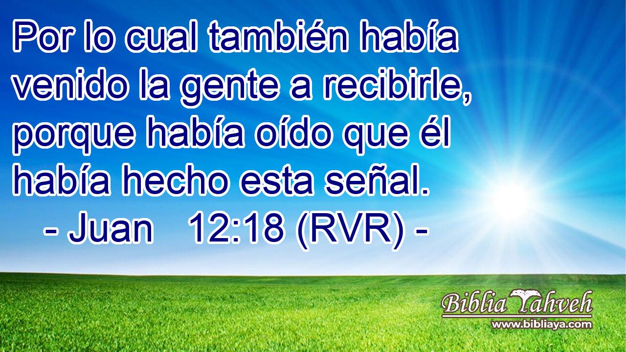 Por lo cual también había venido la gente a recibirle, porque había oído que él había hecho esta señal.