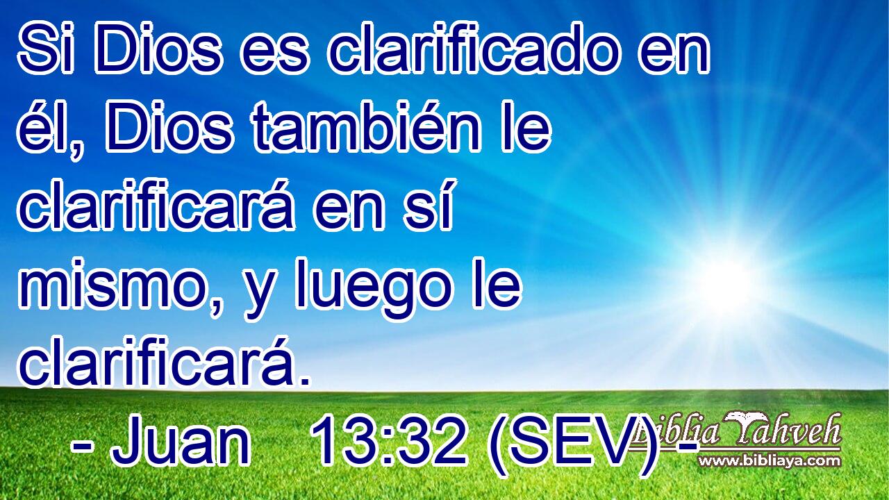 Si Dios es clarificado en él, Dios también le clarificará en sí mismo, y luego le clarificará.