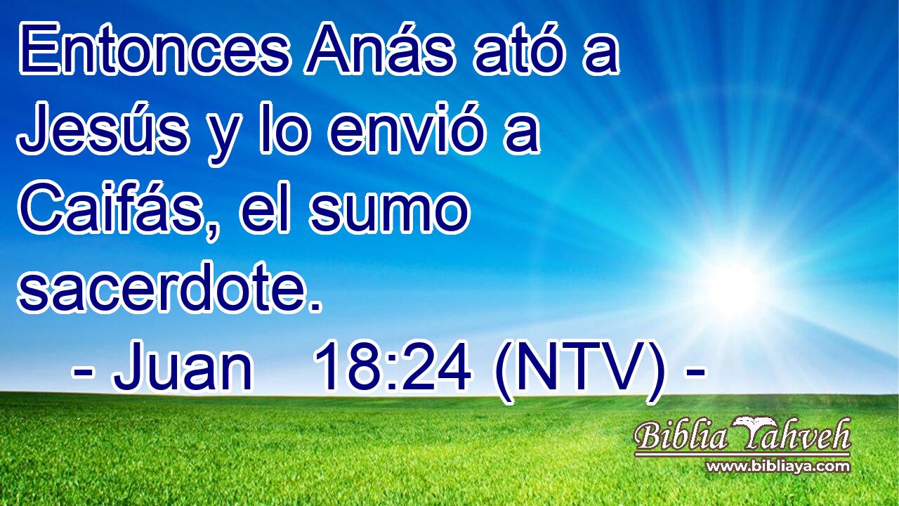 Entonces Anás ató a Jesús y lo envió a Caifás, el sumo sacerdote.