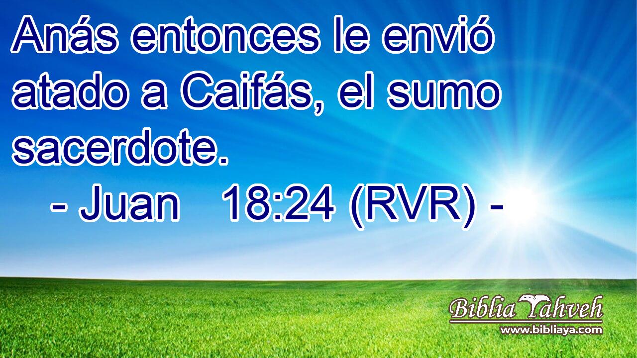 Anás entonces le envió atado a Caifás, el sumo sacerdote.