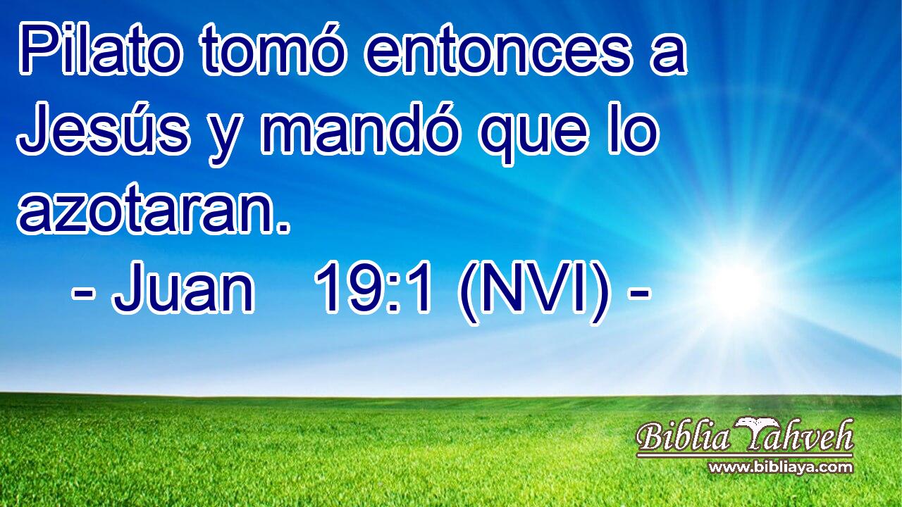  Pilato tomó entonces a Jesús y mandó que lo azotaran. 