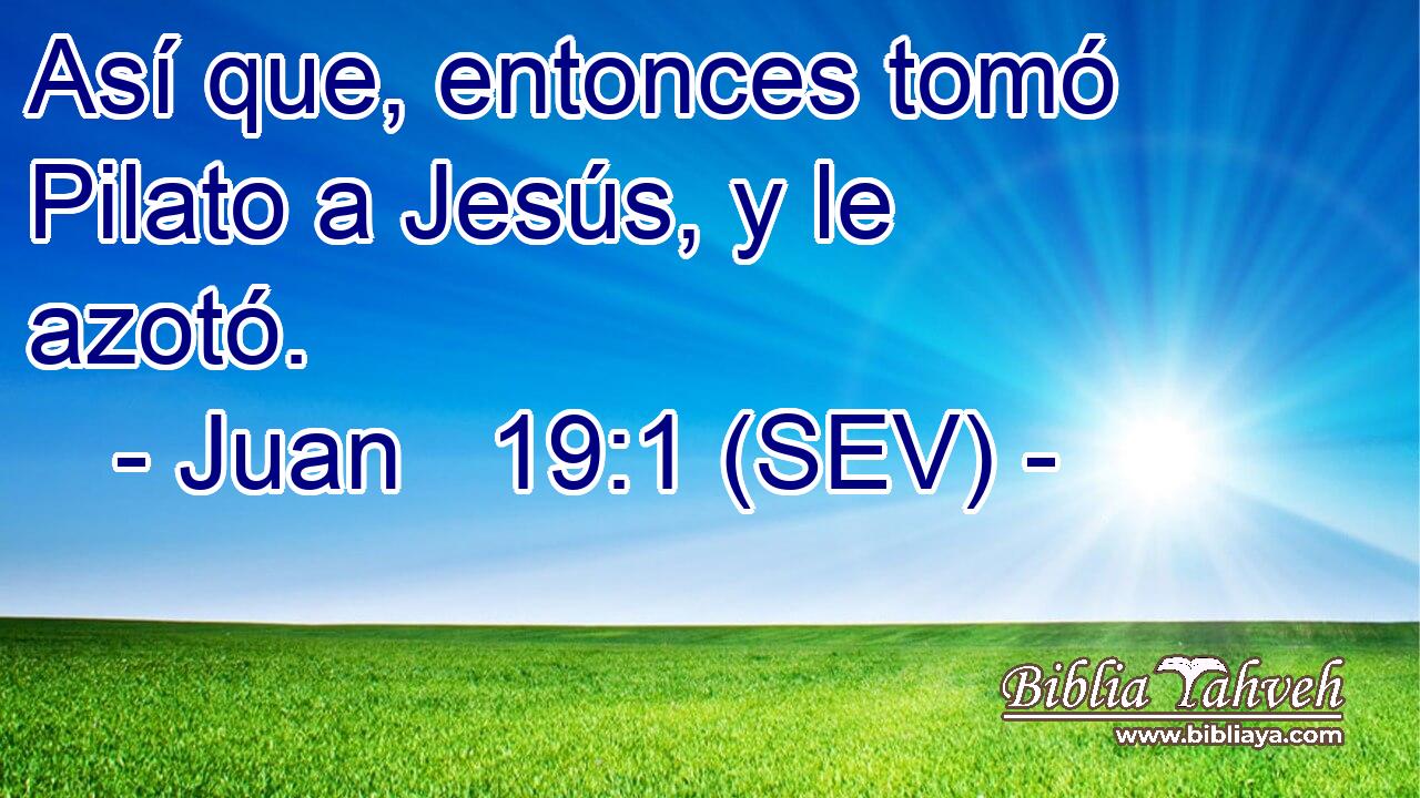 Así que, entonces tomó Pilato a Jesús, y le azotó.