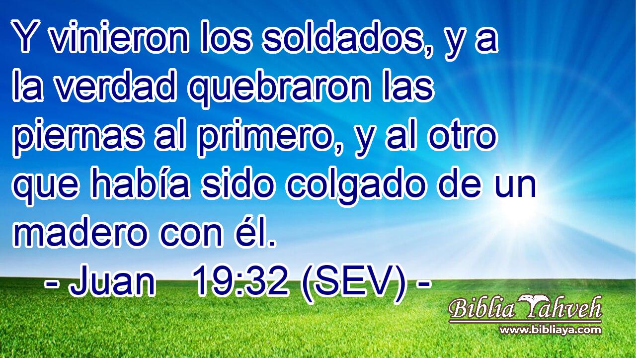 Y vinieron los soldados, y a la verdad quebraron las piernas al primero, y al otro que había sido colgado de un madero con él.