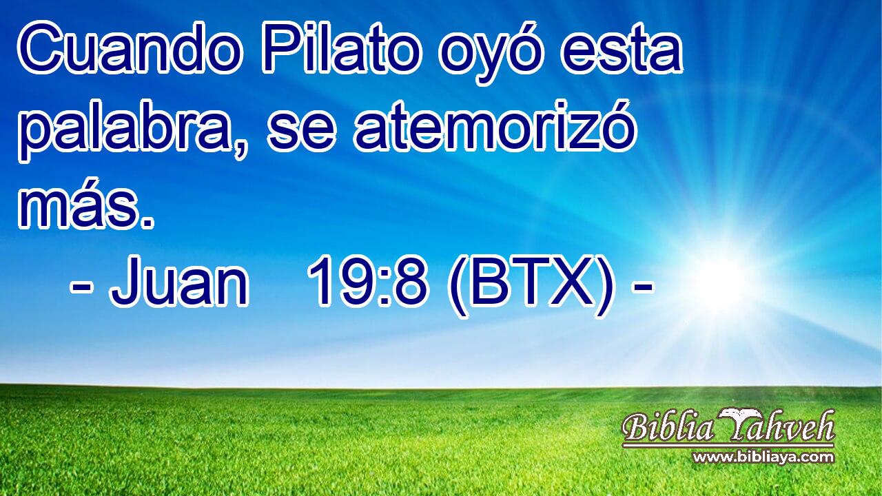 Cuando Pilato oyó esta palabra, se atemorizó más.