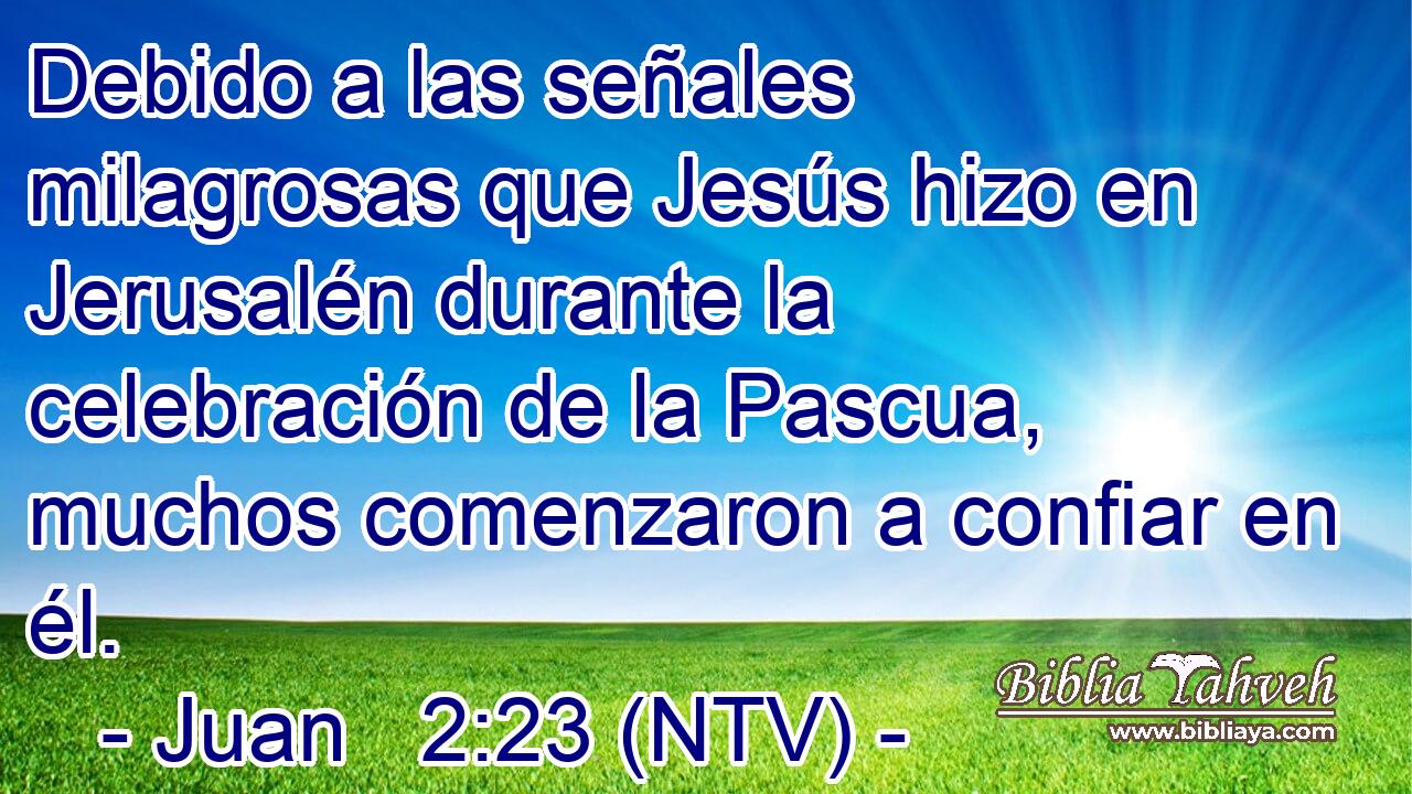 Debido a las señales milagrosas que Jesús hizo en Jerusalén durante la celebración de la Pascua, muchos comenzaron a confiar en él.