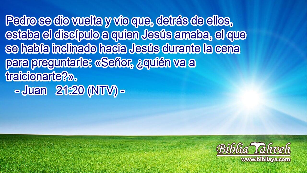Pedro se dio vuelta y vio que, detrás de ellos, estaba el discípulo a quien Jesús amaba, el que se había inclinado hacia Jesús durante la cena para preguntarle: «Señor, ¿quién va a traicionarte?».