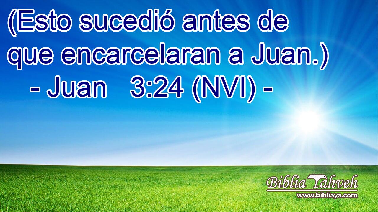  (Esto sucedió antes de que encarcelaran a Juan.) 