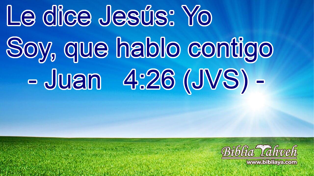 Le dice Jesús: Yo Soy, que hablo contigo