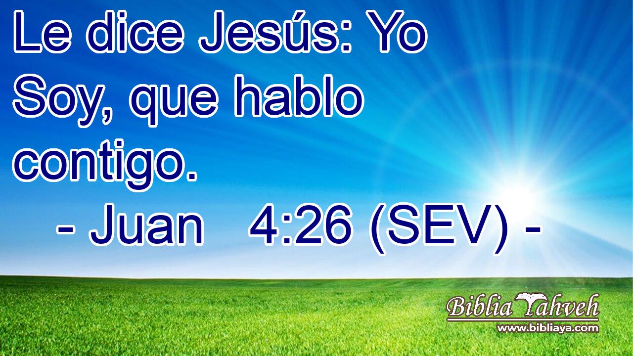 Le dice Jesús: Yo Soy, que hablo contigo.