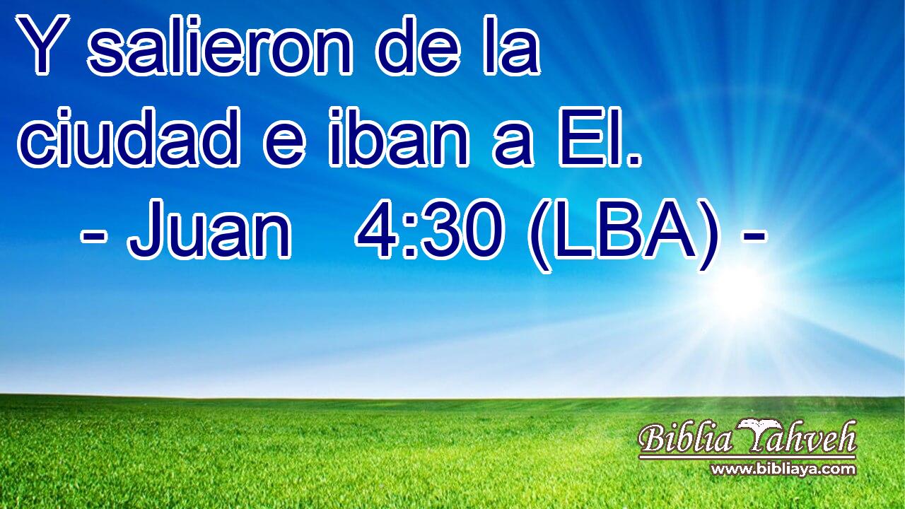 Y salieron de la ciudad e iban a El.