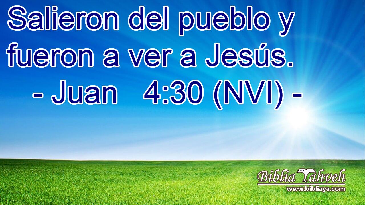  Salieron del pueblo y fueron a ver a Jesús. 