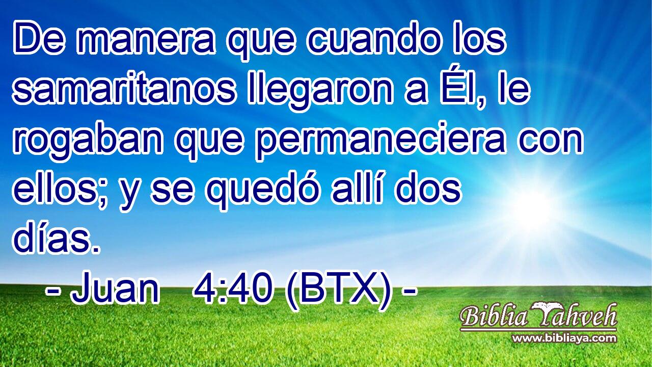 De manera que cuando los samaritanos llegaron a Él, le rogaban que permaneciera con ellos; y se quedó allí dos días.