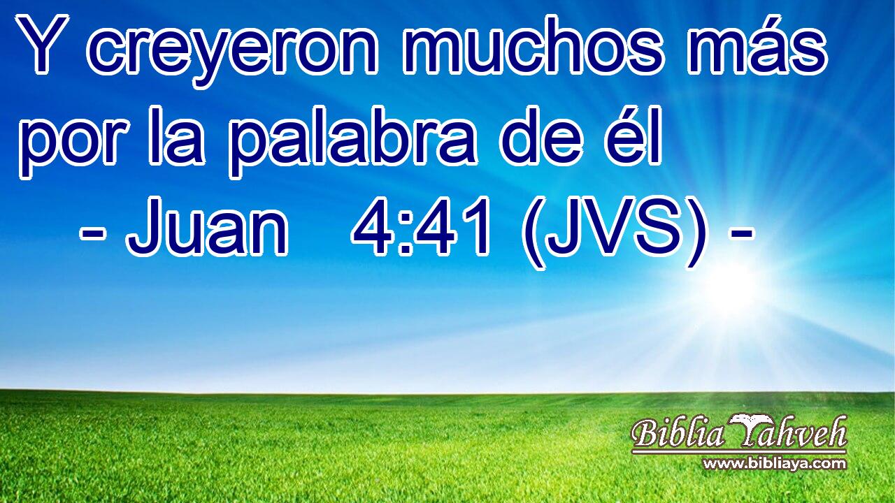 Y creyeron muchos más por la palabra de él