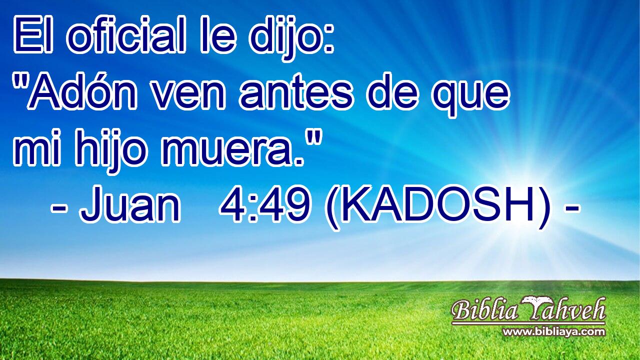  El oficial le dijo: 
