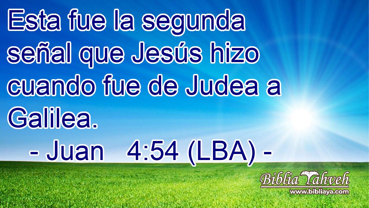 Esta fue la segunda señal que Jesús hizo cuando fue de Judea a Galilea.