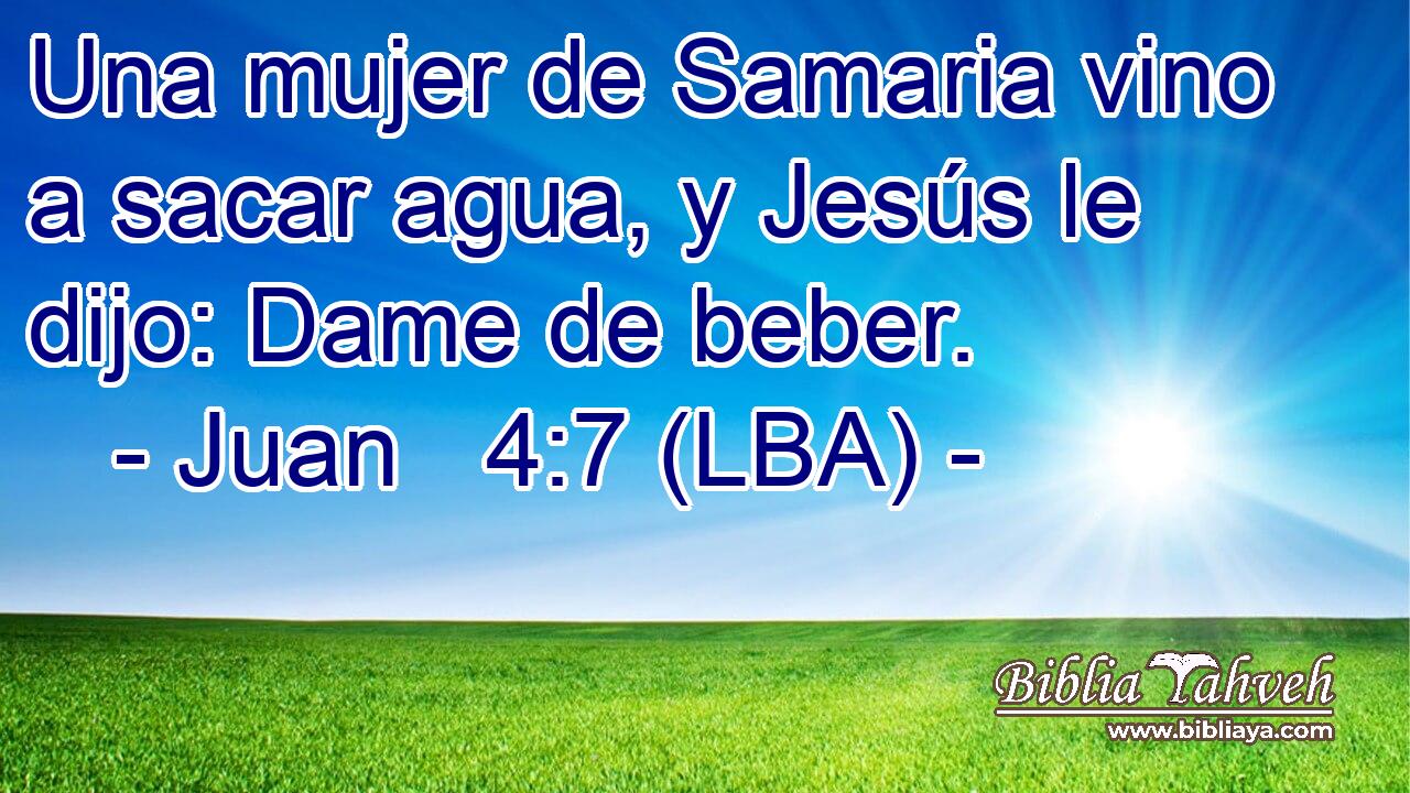 Una mujer de Samaria vino a sacar agua, y Jesús le dijo: Dame de beber.